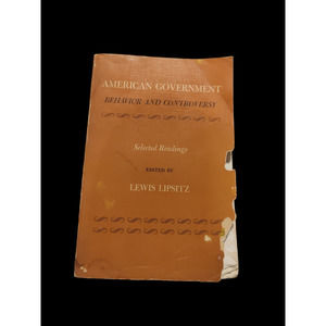 American Government Behavior & ,Controversy